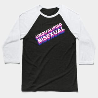 UNQUALIFIED BISEXUAL biflag w Baseball T-Shirt